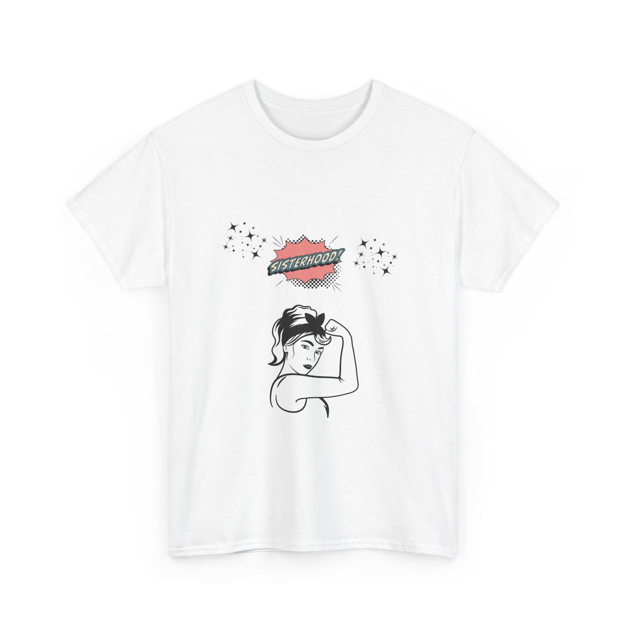 Sisterhood Unisex Tee - Strong Woman Empowerment Shirt