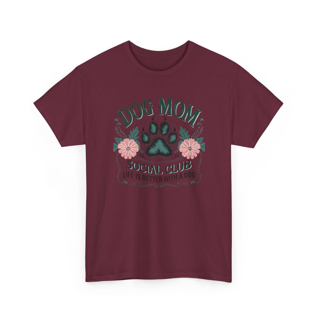 Dog Mom T-Shirt - "Dog Mom Social Club: Life Is Better With A Dog" Floral Paw Tee