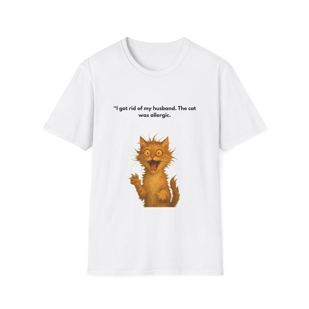 Funny Cat Quote Unisex T-Shirt, Humorous Pet Lover Tee, Gift for Cat Owners, Casual Wear, Unique Animal Humor Shirt