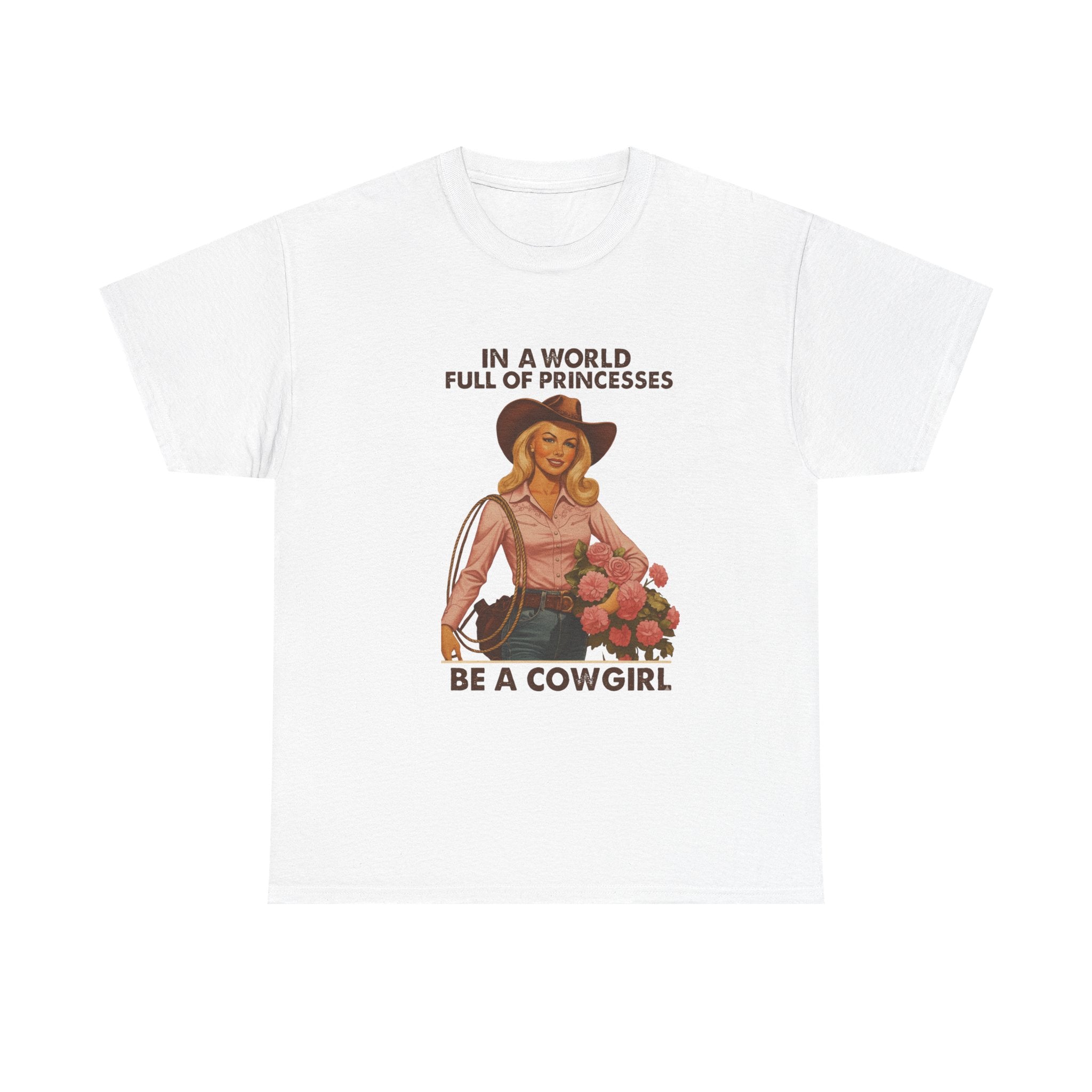Cowgirl T-Shirt “In a World Full of Princesses Be a Cowgirl” Retro Western Tee   Unleash your inner Cowgirl
