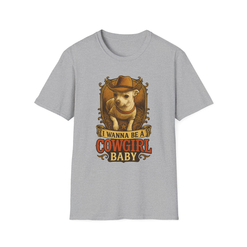 Cowgirl Baby TShirt  Cute Chihuahua Cow Dog Illustration "I Wanna Be a Cowgirl Baby     Trendy TShirt