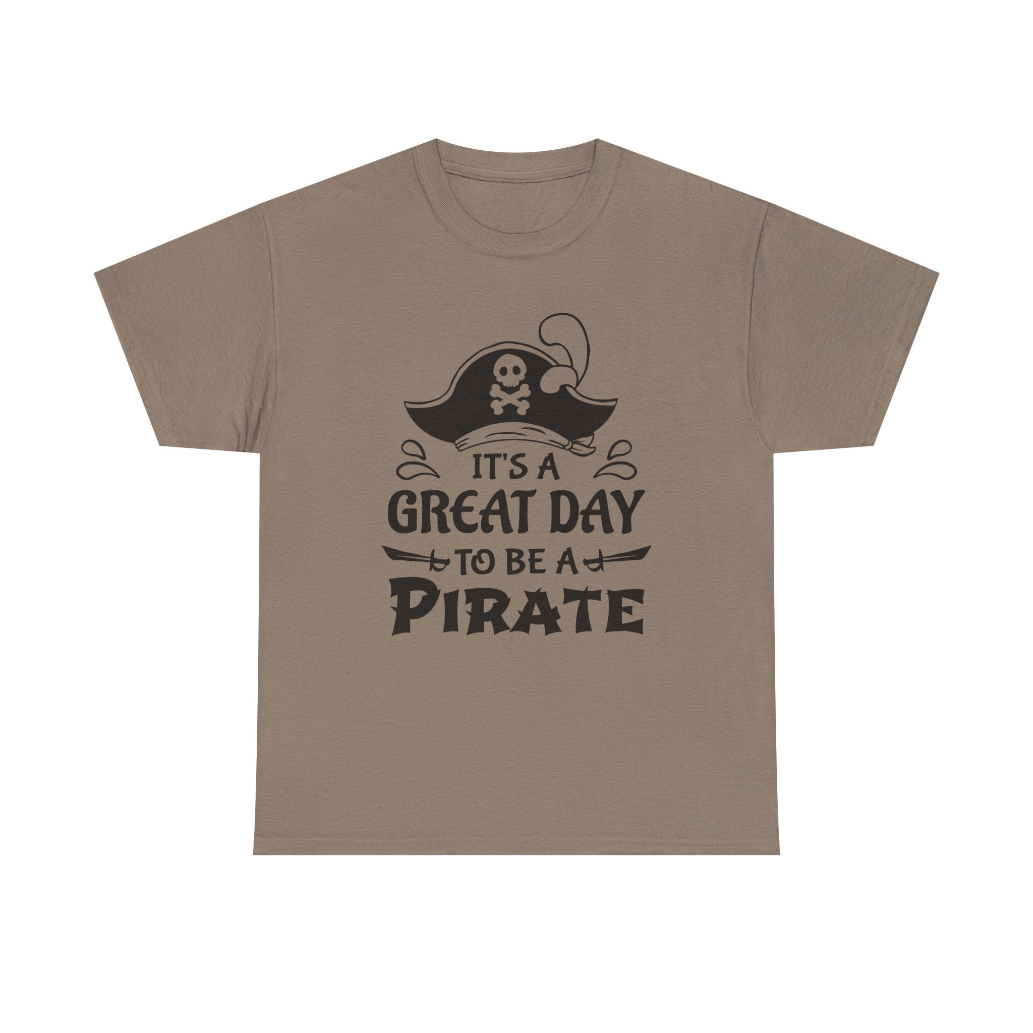 It's a Great Day to Be a Pirate T-Shirt — Funny Pirate Graphic Tee