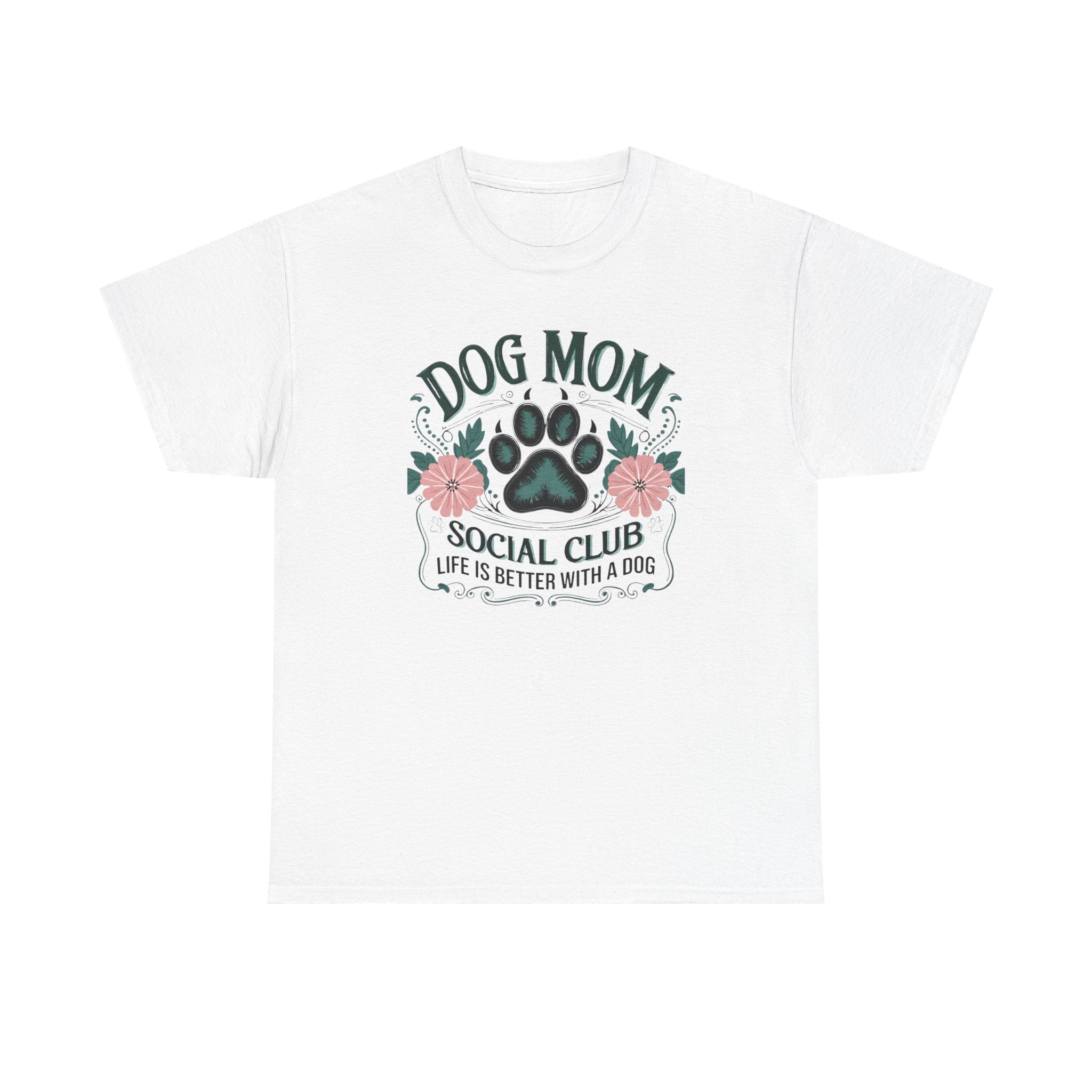 Dog Mom T-Shirt - "Dog Mom Social Club: Life Is Better With A Dog" Floral Paw Tee