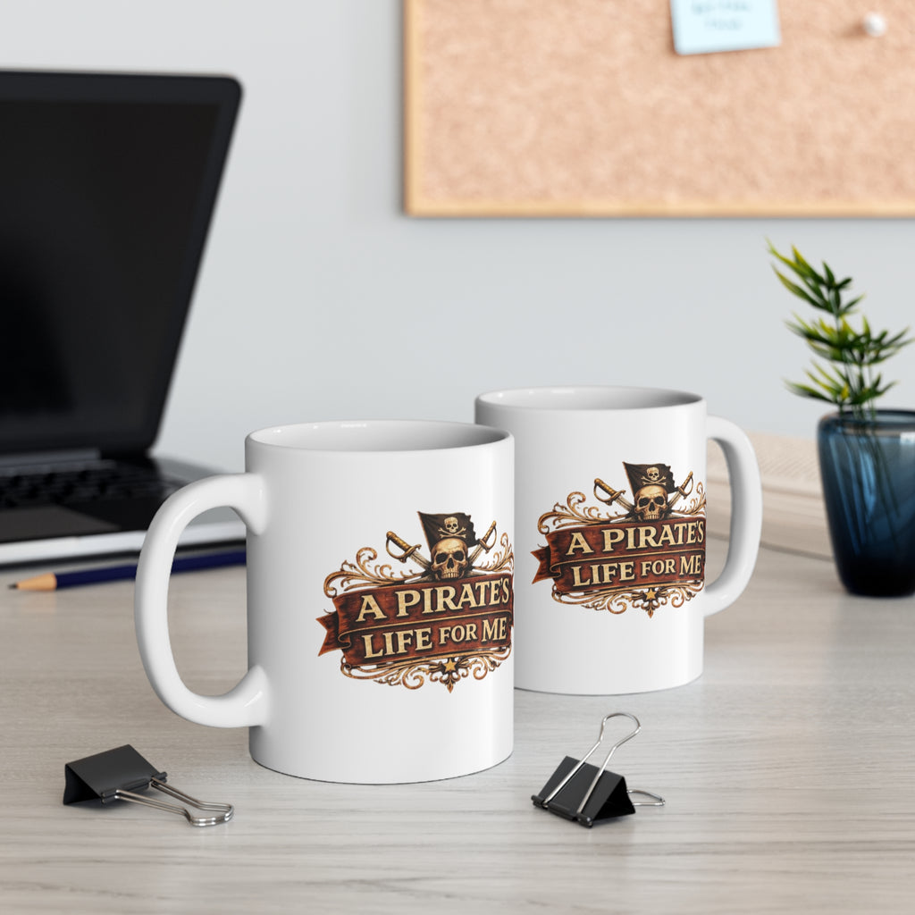 A Pirate's Life For Me Mug — 11oz Pirate Skull Coffee Cup