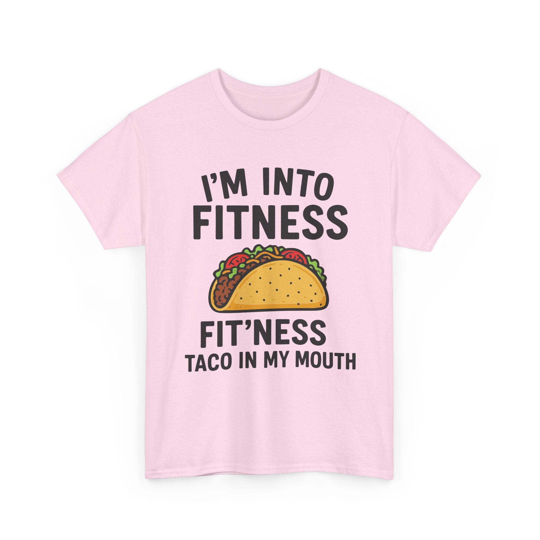 I'm Into Fitness Taco T-Shirt — Funny Taco Eating Graphic Tee