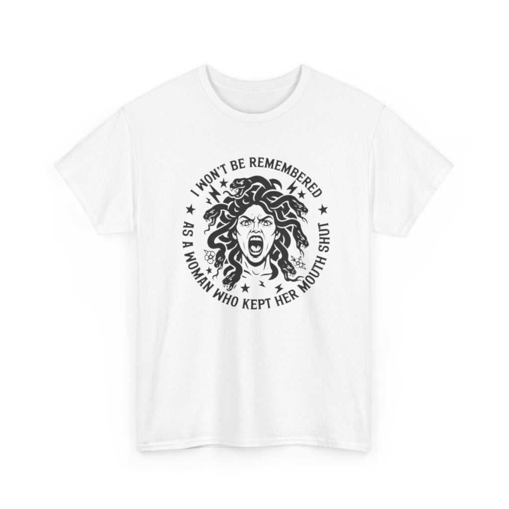Feminist Medusa T-Shirt — "I Won't Be Remembered as a Woman Who Kept Her Mouth Shut" Vintage Tee