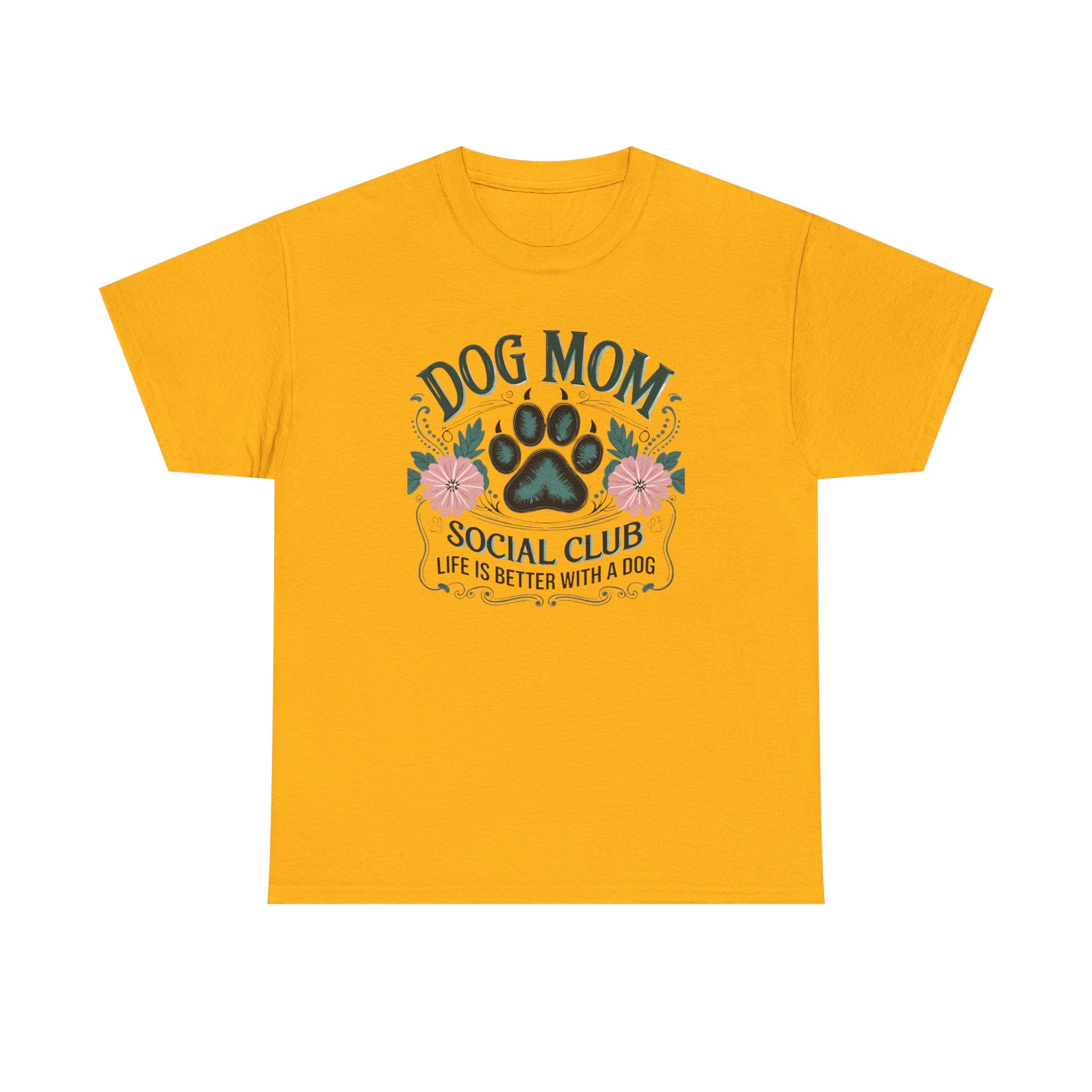 Dog Mom T-Shirt - "Dog Mom Social Club: Life Is Better With A Dog" Floral Paw Tee