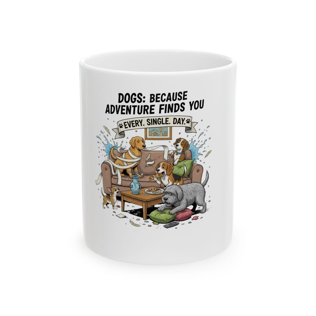 Dogs Because Adventure Finds You Mug | Ceramic Coffee Cup, Dog Lover Design