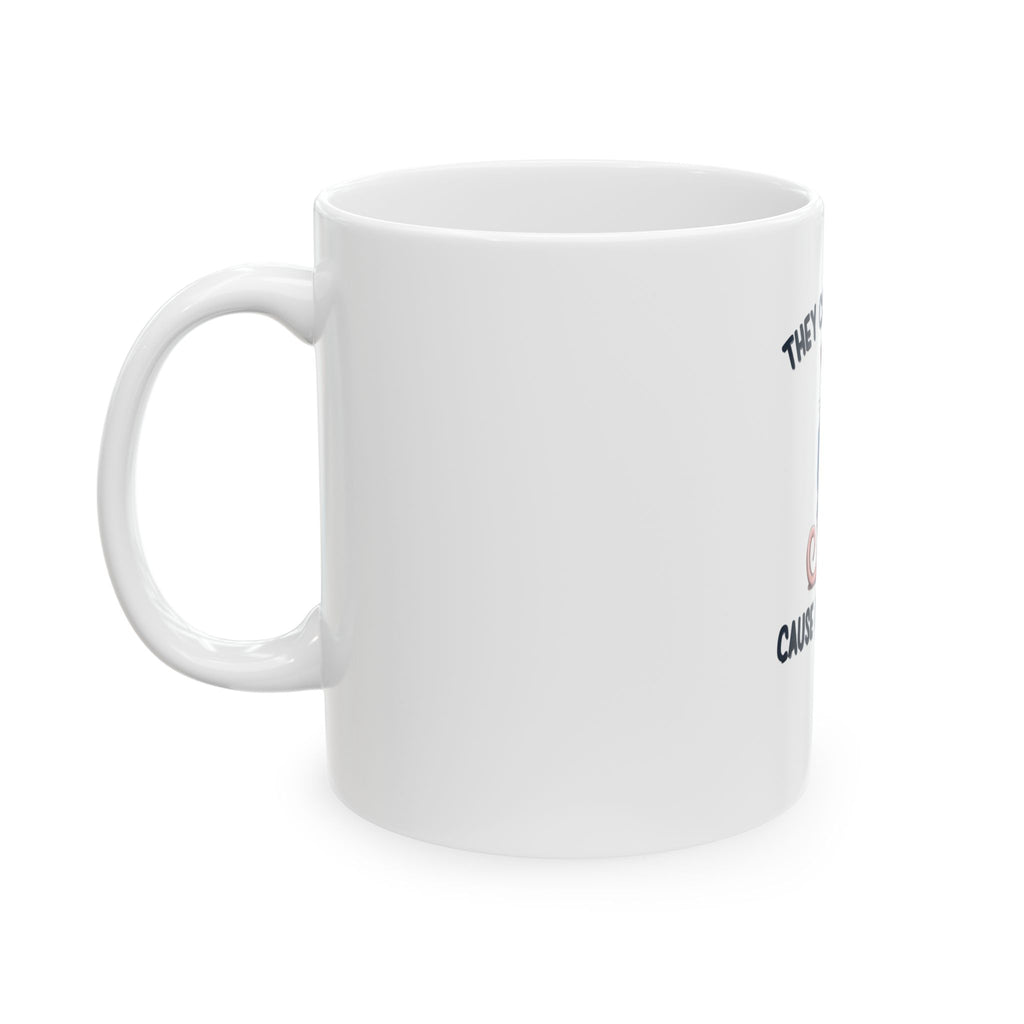 They Call Me Ranch Cause I Be Dressing Mug — Funny Possum Coffee Cup (11oz & 15oz)