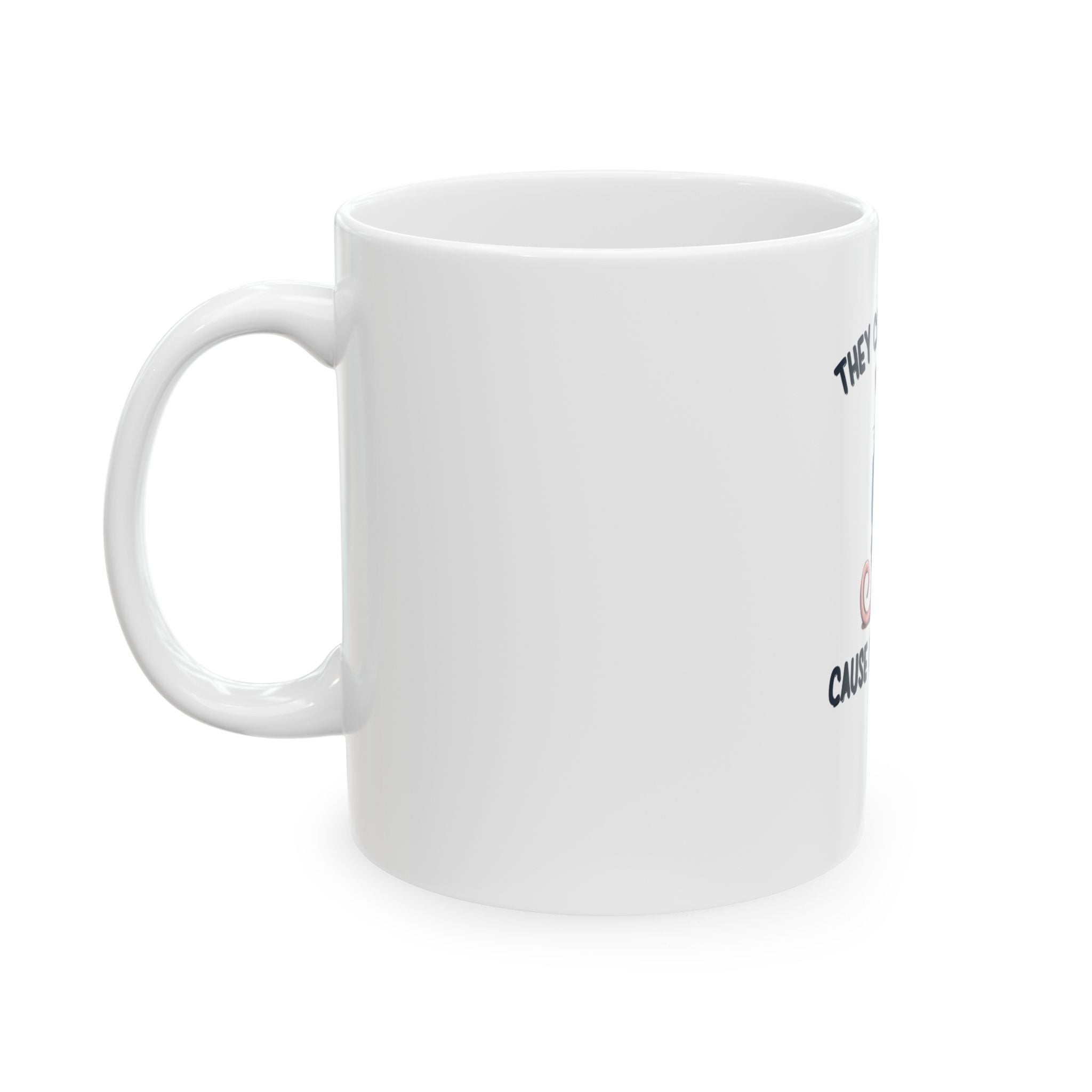 They Call Me Ranch Cause I Be Dressing Mug — Funny Possum Coffee Cup (11oz & 15oz)