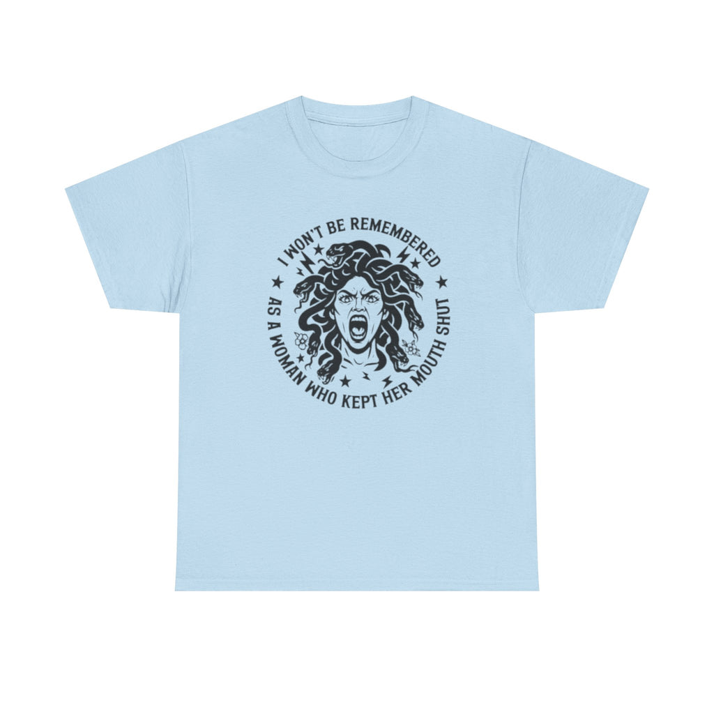 Feminist Medusa T-Shirt — "I Won't Be Remembered as a Woman Who Kept Her Mouth Shut" Vintage Tee