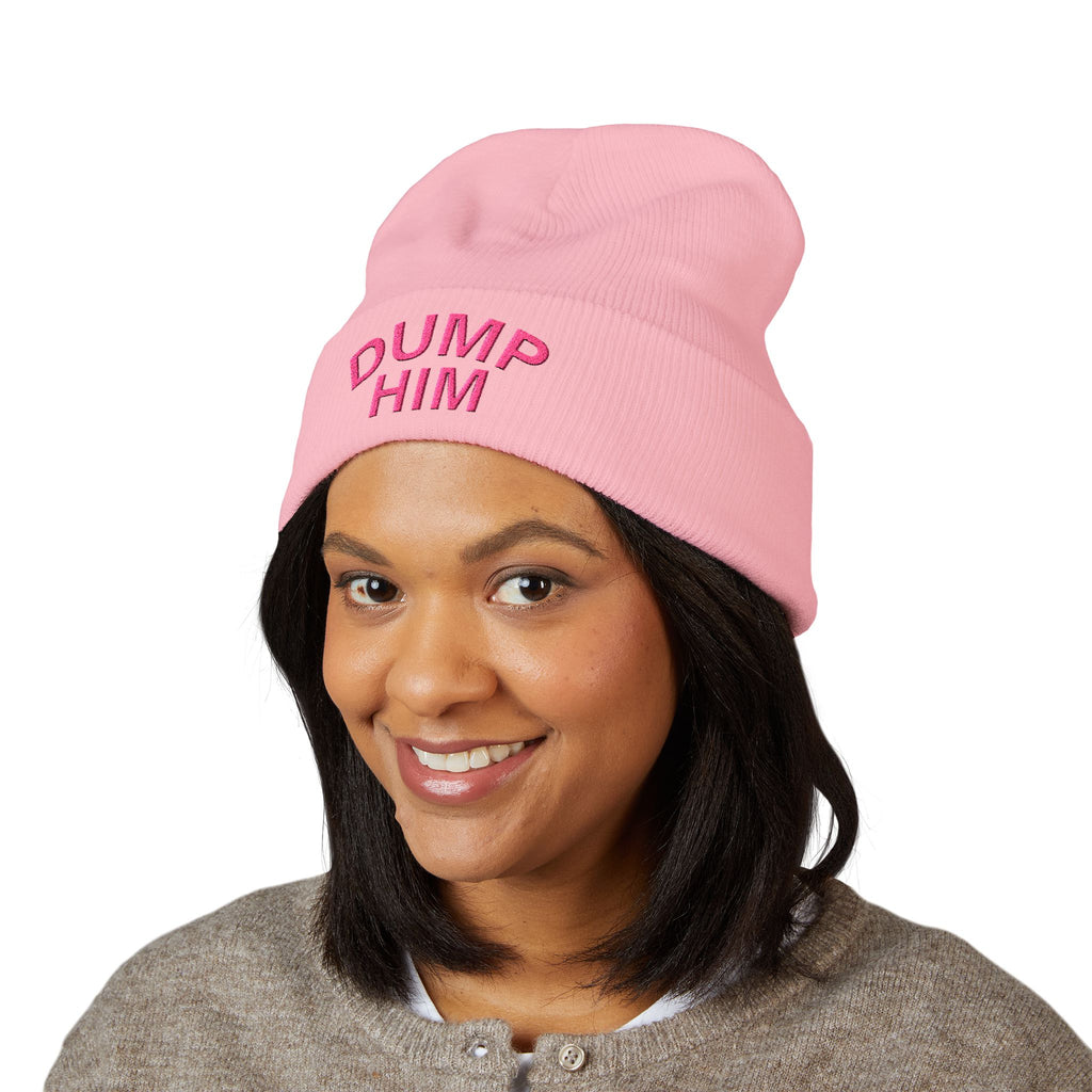 Dump Him Embroidered Cuffed Beanie — Bold Breakup Statement Hat