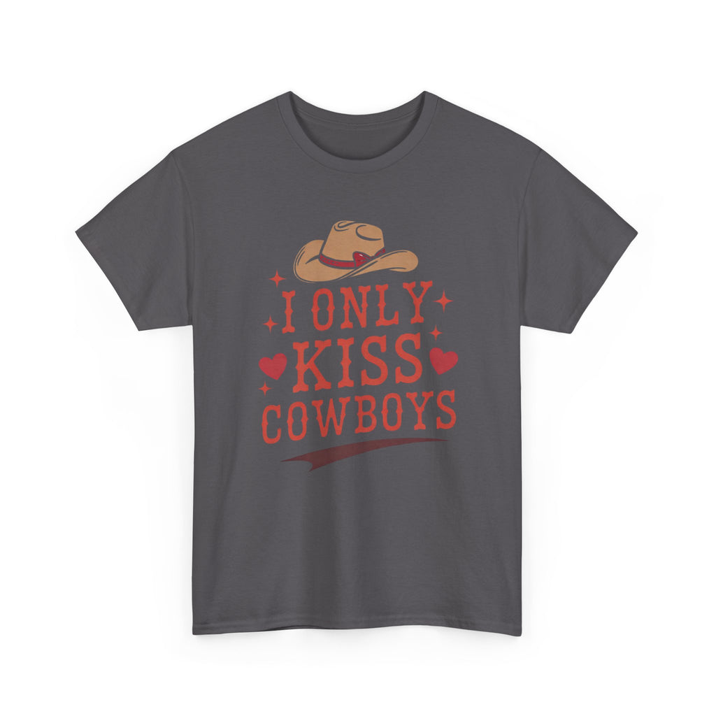 I Only Kiss Cowboys T-Shirt — Funny Western Cowgirl Tee with Cowboy Hat Design