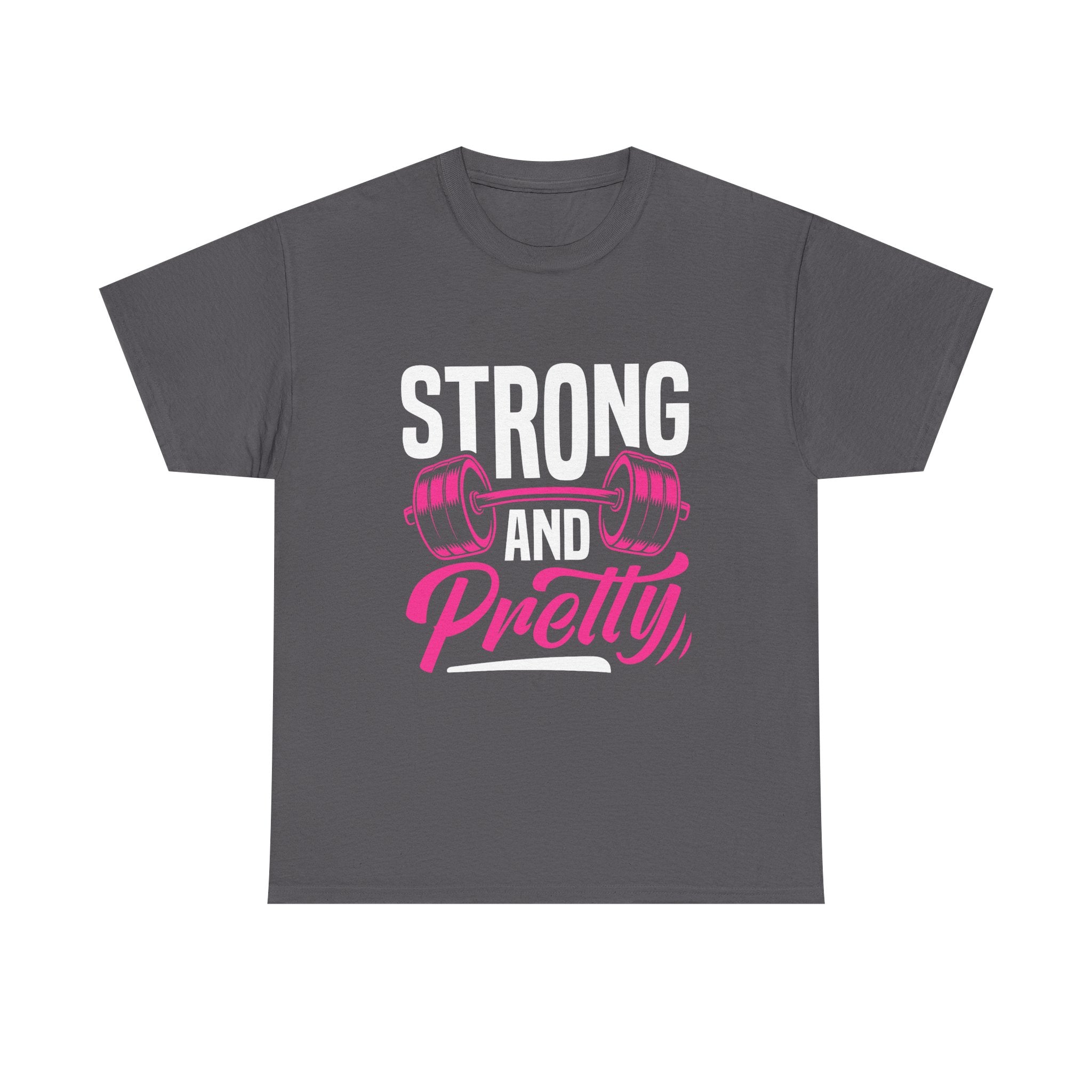 Strong and Pretty T-Shirt