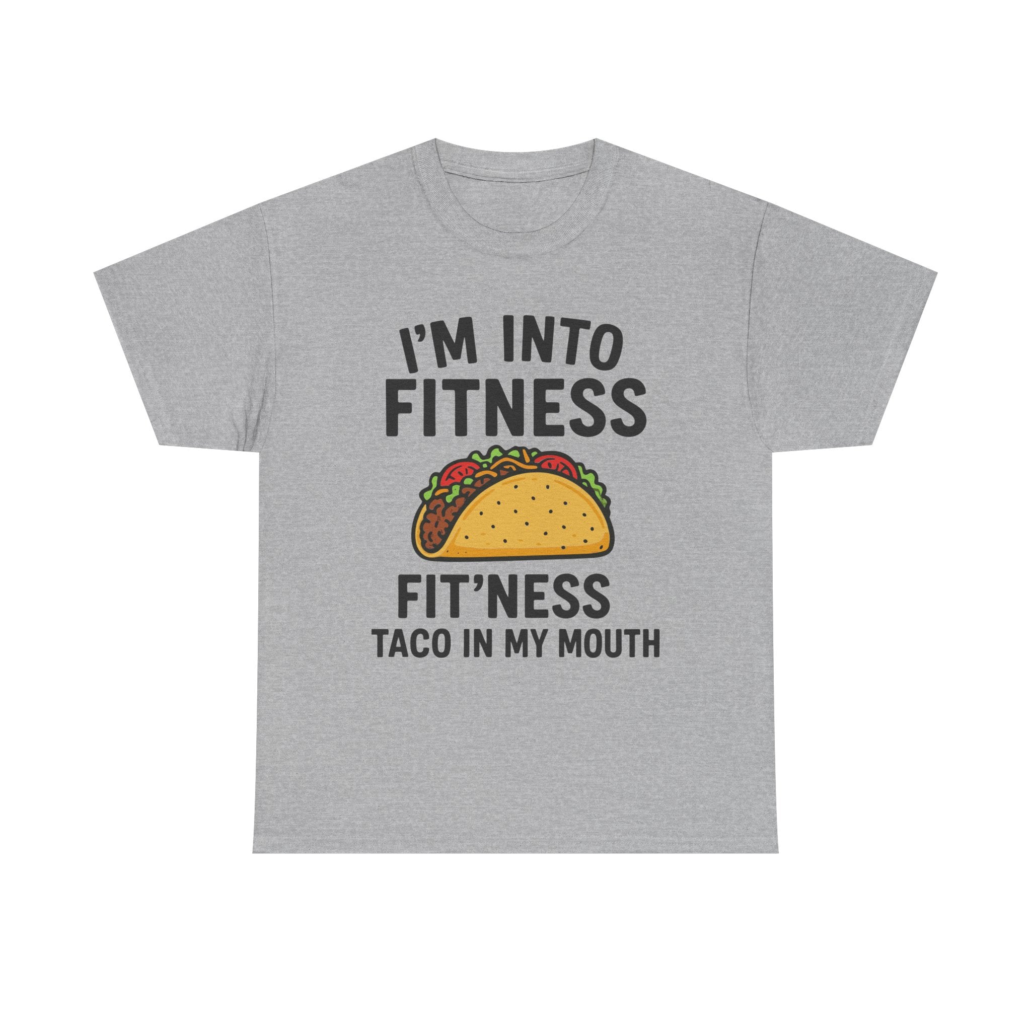 I'm Into Fitness Taco T-Shirt — Funny Taco Eating Graphic Tee