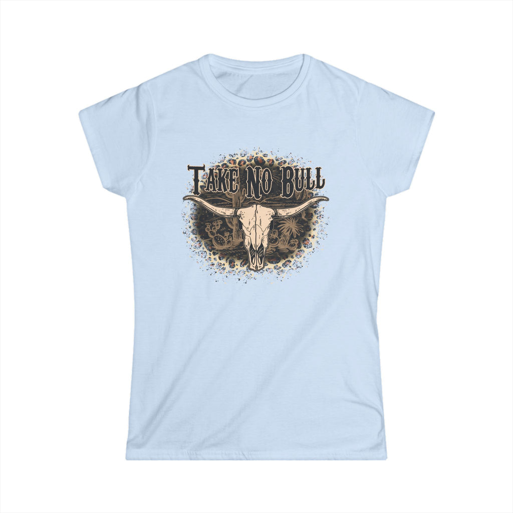 Take No Bull Women's Tee — Western Longhorn Skull Graphic Shirt