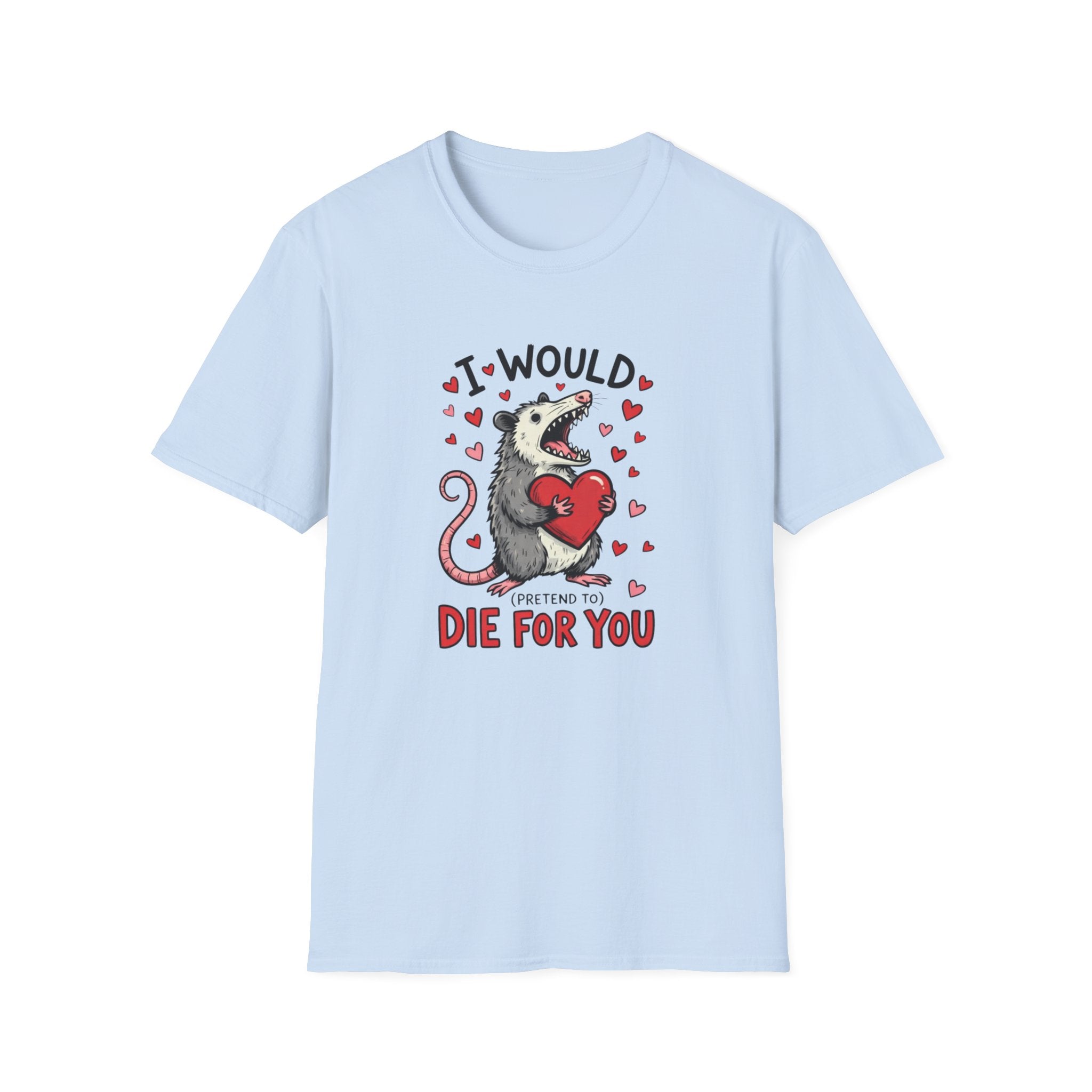 T‑Shirt - 'I Would Die for You' Cute Opossum Valentine Heart Graphic Tee