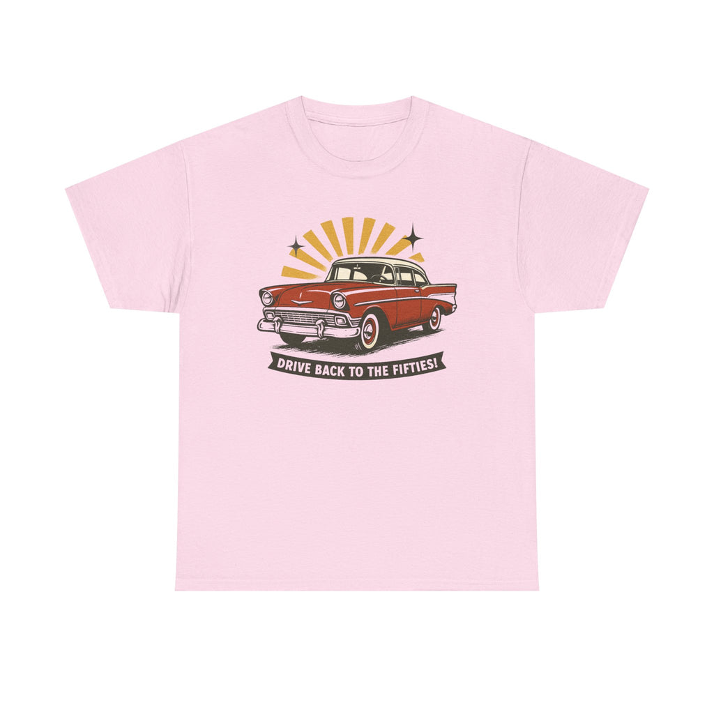 1950s Classic Car Tee "Drive Back to the Fifties" Retro Vintage Auto Shirt  Trendy TShirt