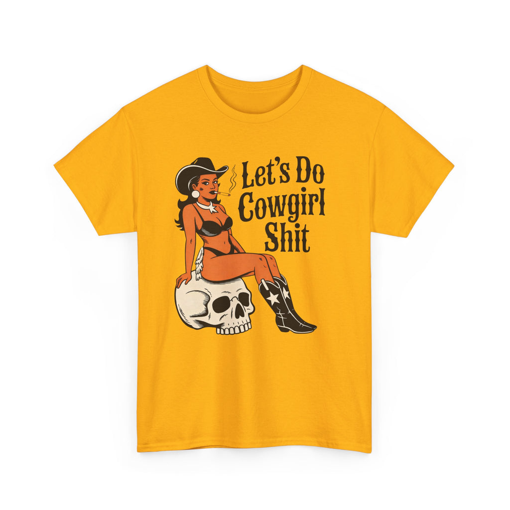 Cowgirl Pinup T-Shirt — "Let’s Do Cowgirl Shit" Retro Western Skull Tee