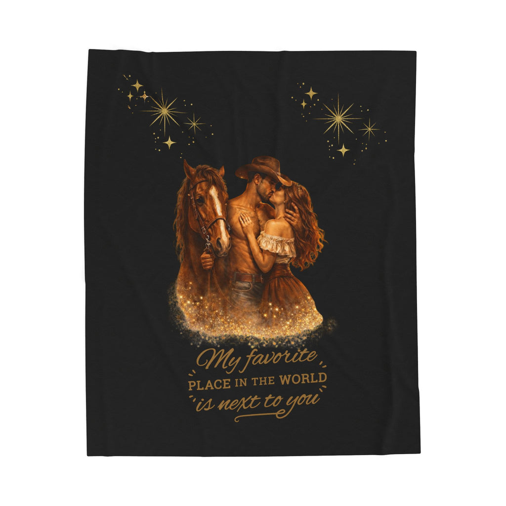 Romantic Cowboy & Horse Velveteen Plush Blanket — “My favorite place in the world is next to you”   Featuring Cody Dust & Desire Collection