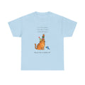 Cat Birthday Cake T-Shirt — "A Little Cake Could Be Made Your Birthday" Funny Party Tee