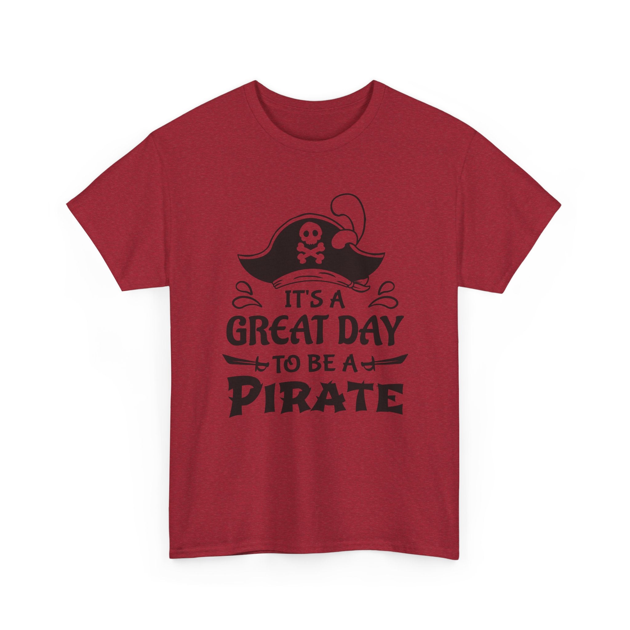 It's a Great Day to Be a Pirate T-Shirt — Funny Pirate Graphic Tee