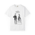 I Need a Break Unisex Garment-Dyed T-Shirt, Fun Relaxation Tee, Vacation Shirt, Gift for Friends, Casual Wear