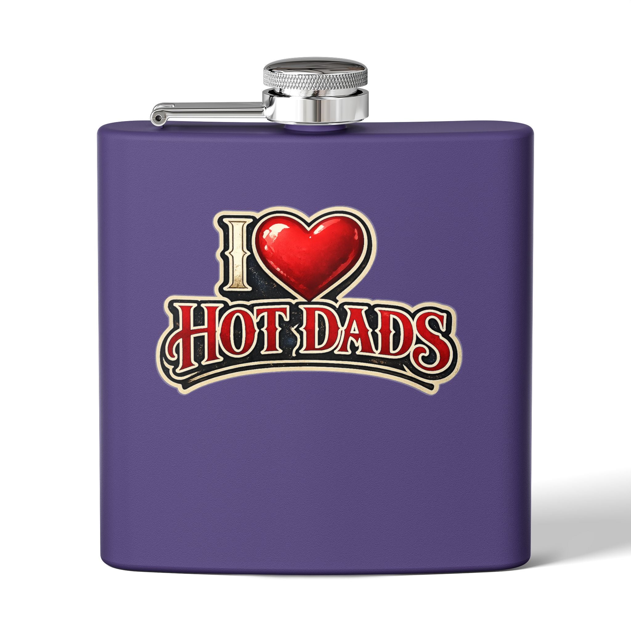 Flask — "I  Hot Dads" 6oz Stainless Steel Pocket Flask