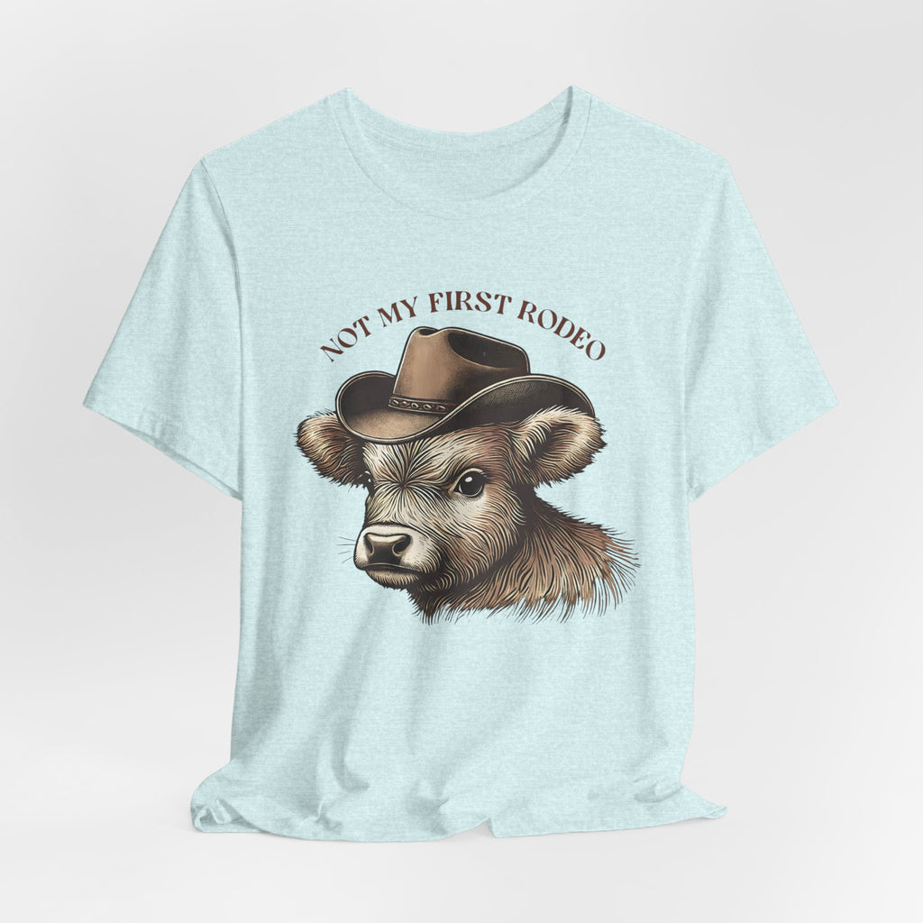 Not My First Rodeo Cow Tee — Western Cow with Cowboy Hat Graphic