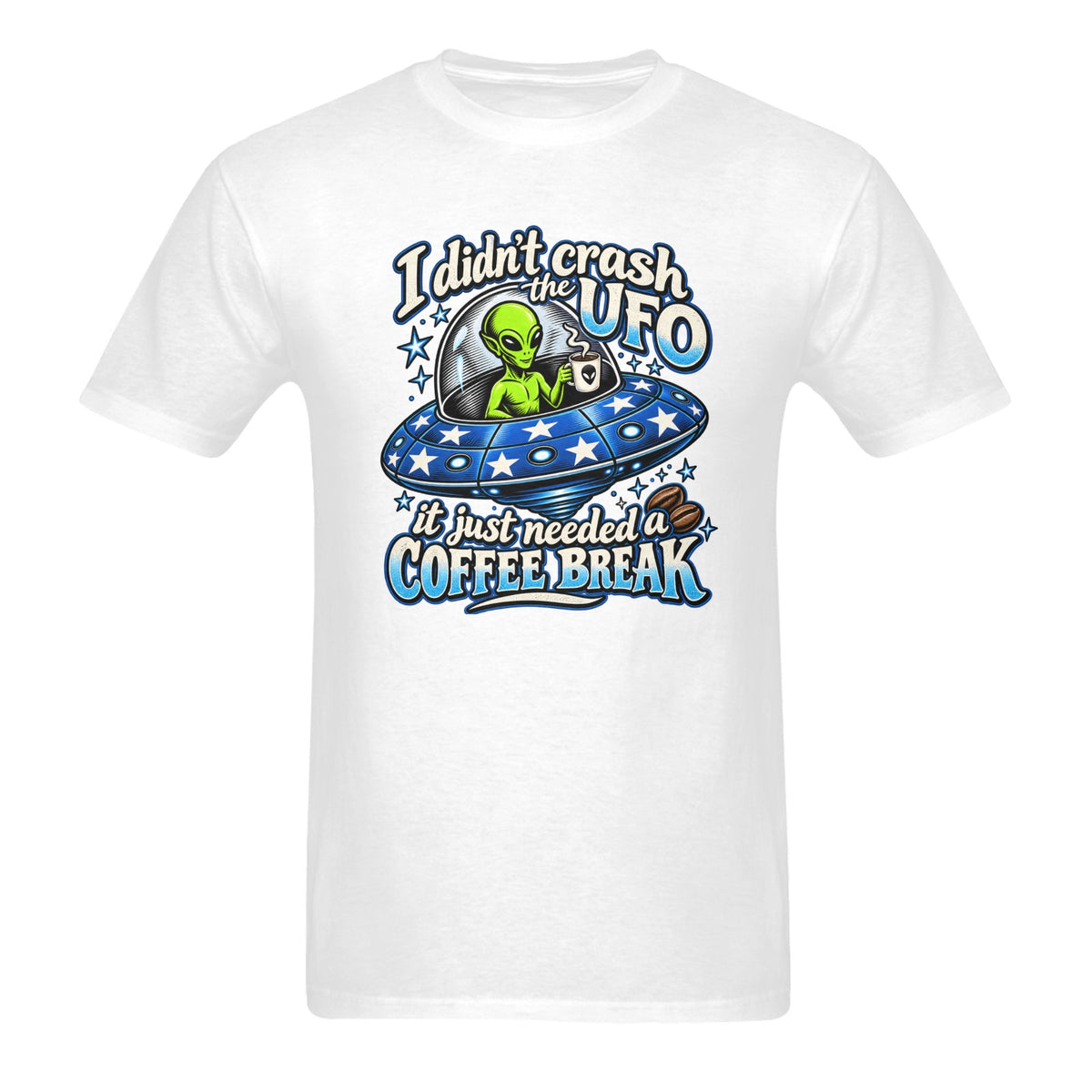 I Didn't Crash the UFO Unisex Tee  Funny Alien Coffee Break Graphic T-Shirt